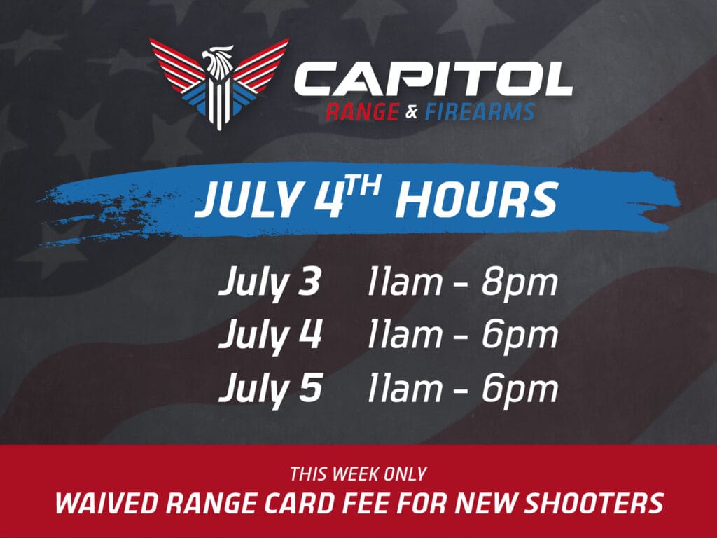 Promotional banner for Capitol Range & Firearms announcing July 4th hours and events.